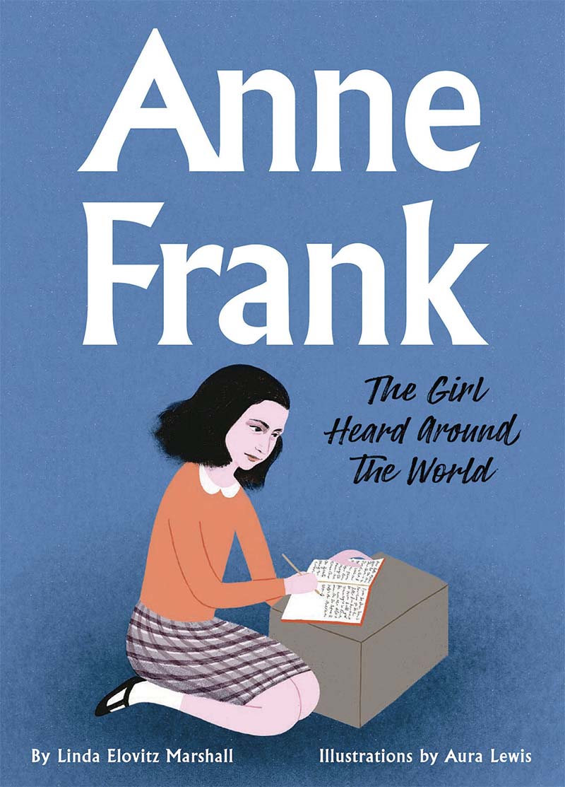 Illustrated book cover of Anne Frank: The Girl Heard Around the World