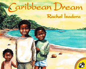 Illustrated children's book cover of Caribbean Dream featuring 3 young children posing at a beach with the blue ocean behind them.