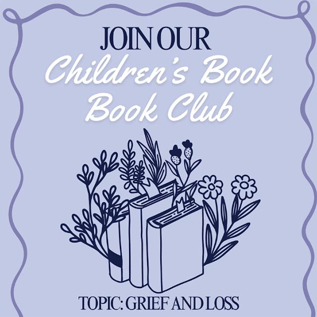 Join our Children's Book Club. Topic: Grief and Loss