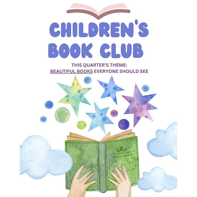 Children's Book Club. This quarter's theme: Beautiful Books everyone should see