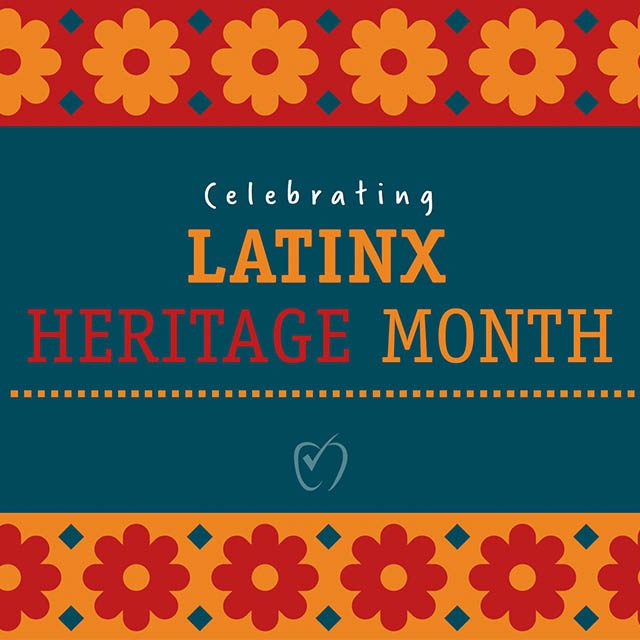 Celebrating Latinx Heritage Month