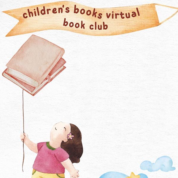 Watercolor of a young girl looking up at books which are floating over her head like balloons. Text reads Children's Books Virtual Book Club