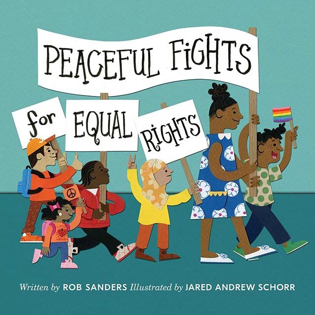 Illustrated children's book cover with people marching and holding up signs that say Peaceful Fights for Equal Rights