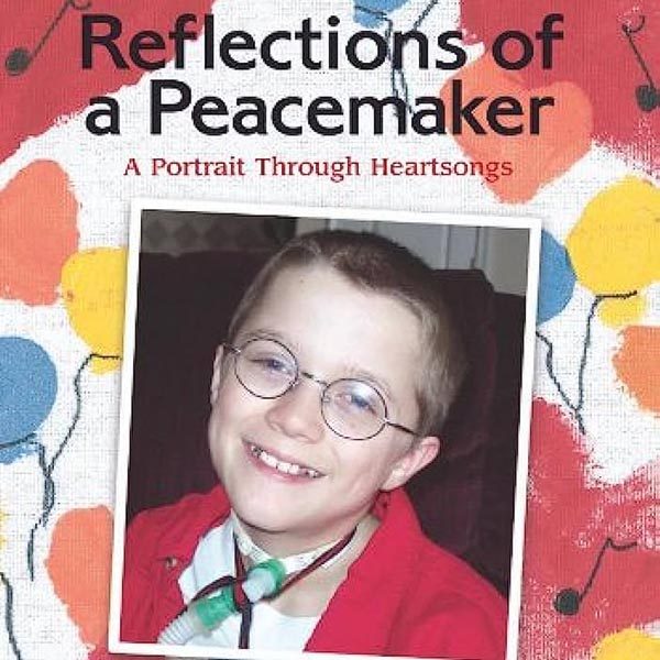 Book cover of Reflections of a Peacemaker — A portrait through heartsongs. The cover has colorful balloons and a photo of a young girl with a breathing tube.