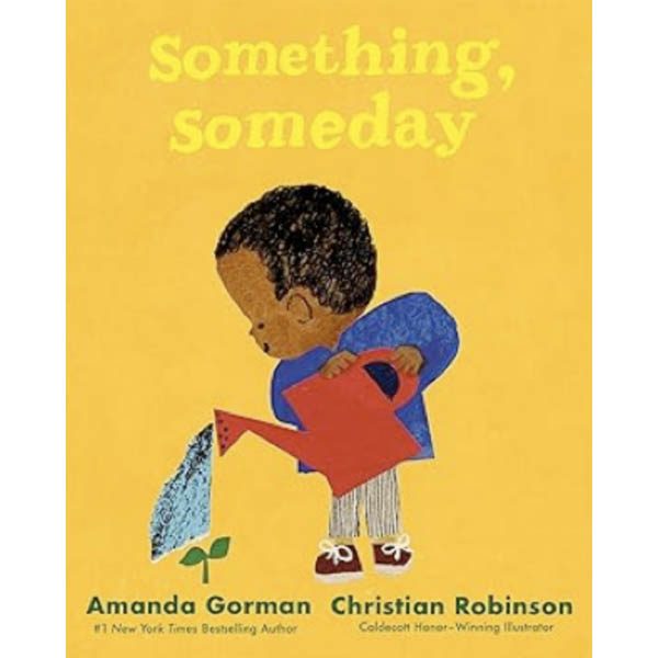 Illustrated children's book cover for Something, Someday by Amanda Gorman