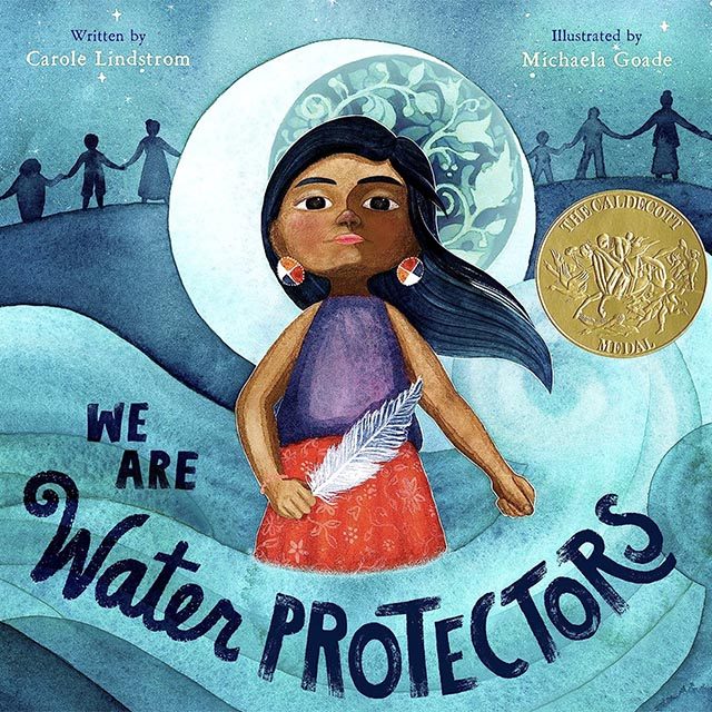 Illustrated book cover for We are Water Protectors depicting an indigenous woman holding a feather in a river. A crescent moon is behind her.