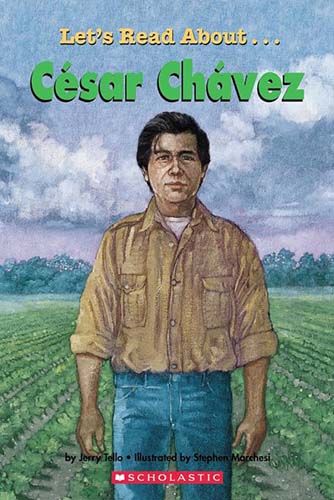 Illustrated book cover of Let's Read about Cesar Chavez