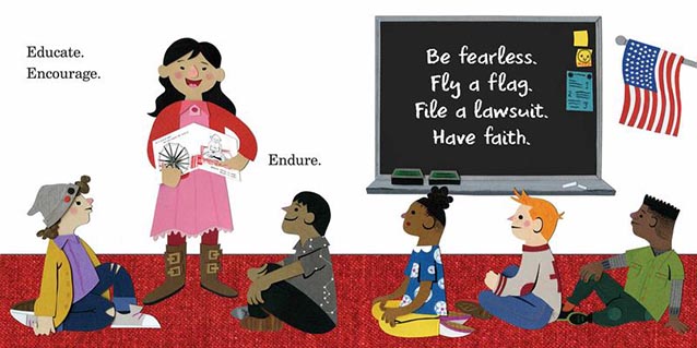 Illustrated spread of a teacher holding a book. Text reads "Educate. Encourage. Endure." The blackboard behind the teacher reads, "Be fearless. Fly a flag. File a lawsuit. Have faith."