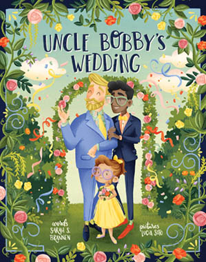 Illustrated book cover depicting two men in suits arm-in-arm in front of a floral arch surrounded. A young girl in a yellow dress stands in front of them holding a bouquet.